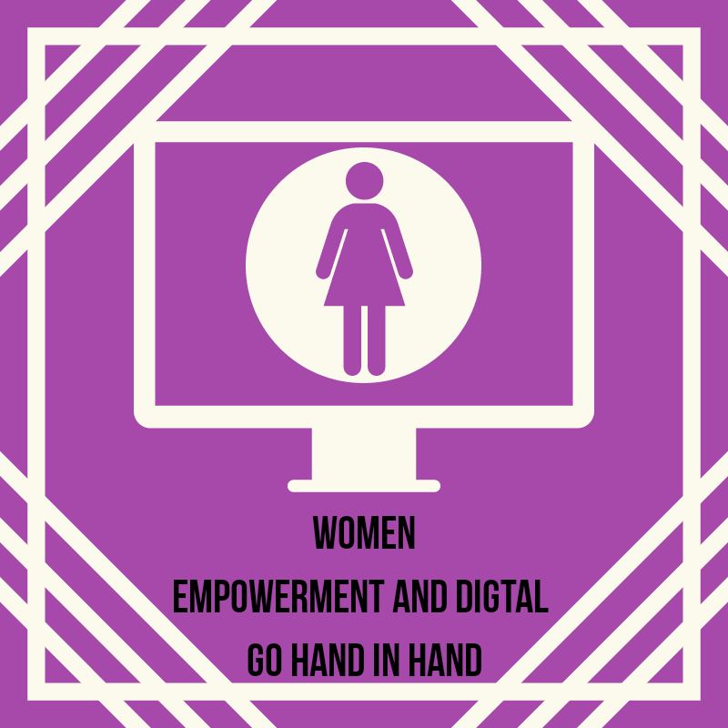 Women Empowerment & Digital Media hand in hand