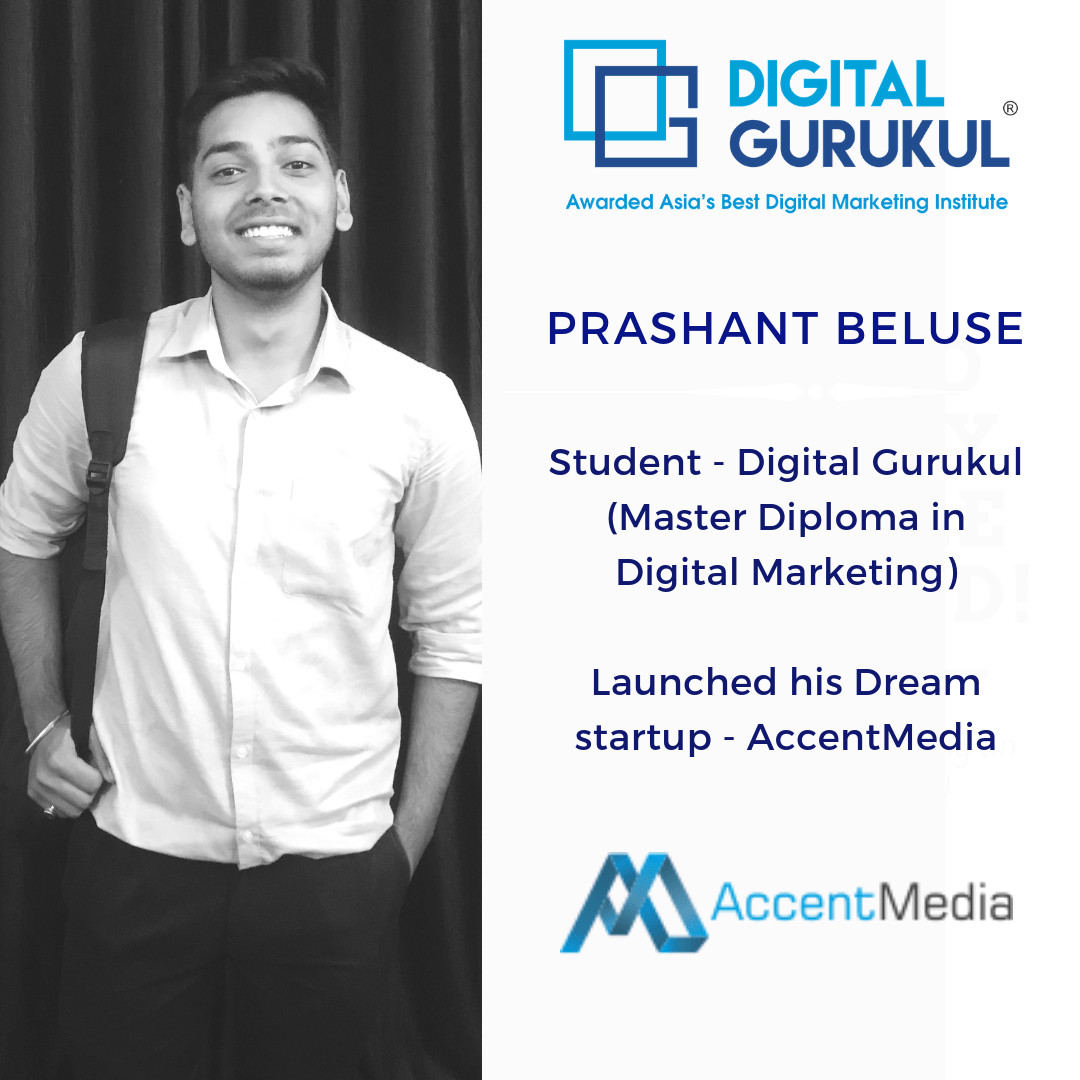 Prashant Beluse (Student - Digital Gurukul) launched his dream startup!