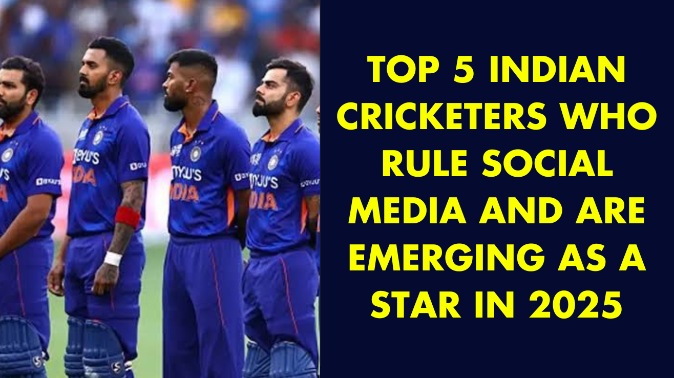 Top 5 indian cricketers who rule social media and are emerging as a star in 2025