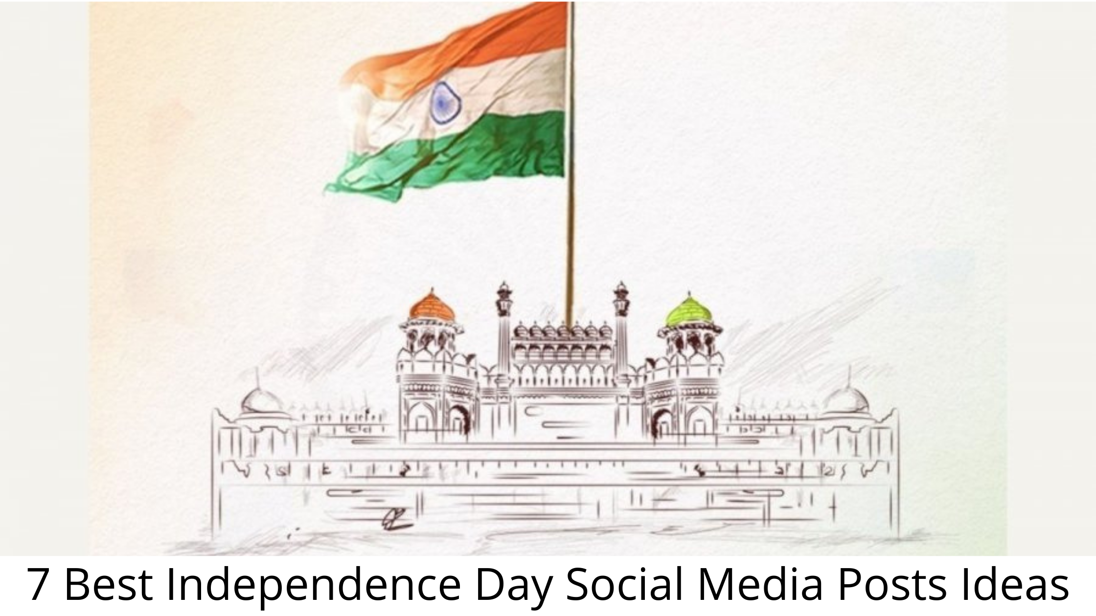 7 Best independence day social media posts ideas