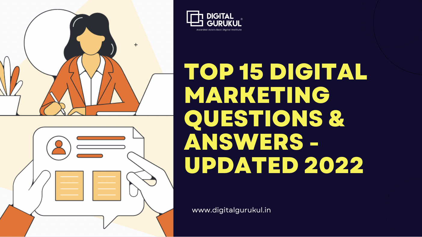 Top 15 Interview questions & answers for Digital Marketing (Updated 2022)