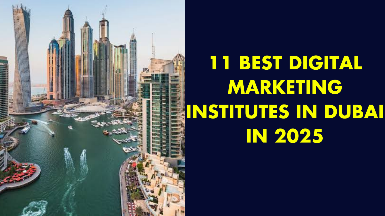 11 best Digital Marketing institutes in Dubai in 2025