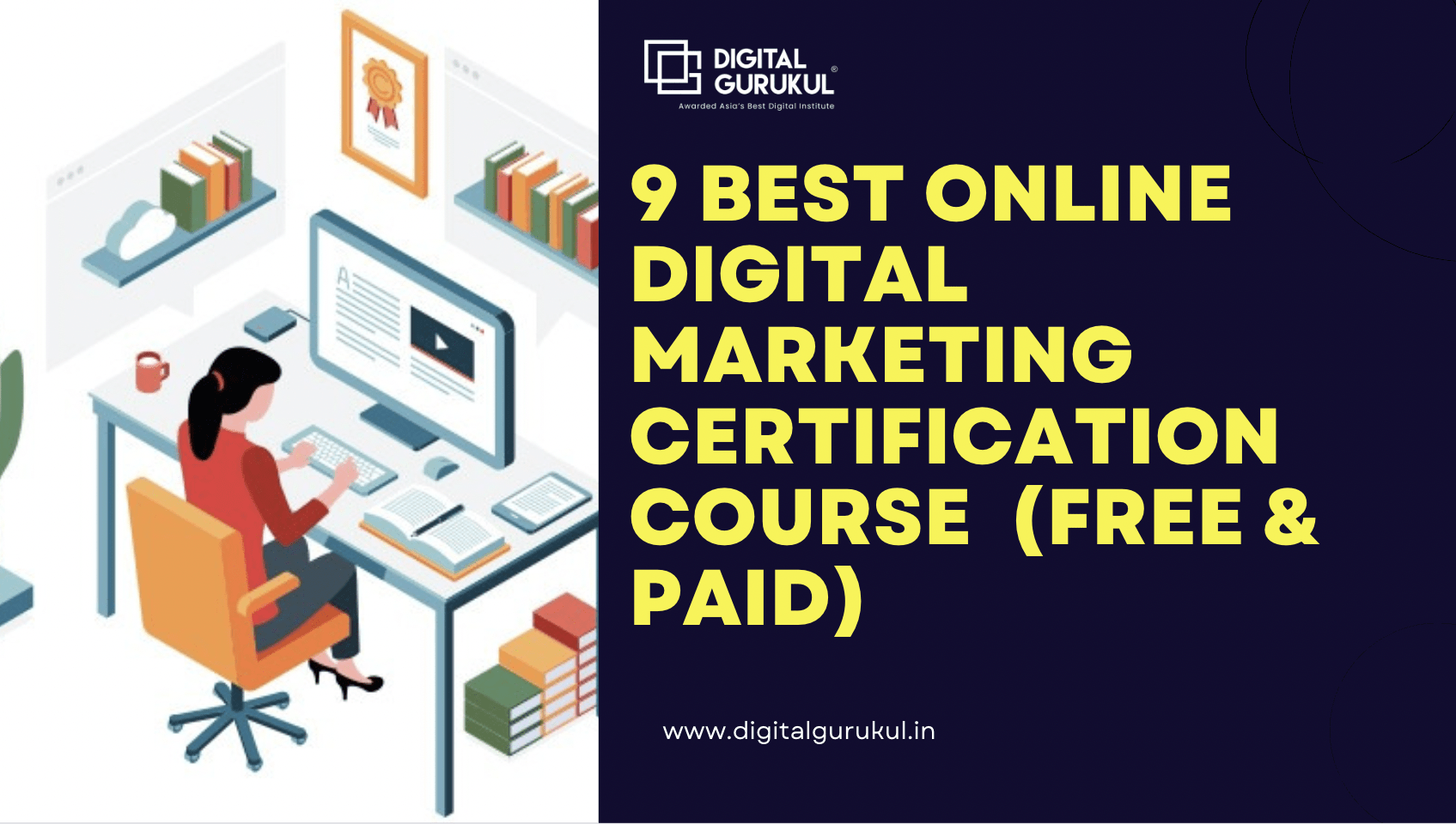 9 Best Online Digital Marketing Certification Course (Free & Paid)