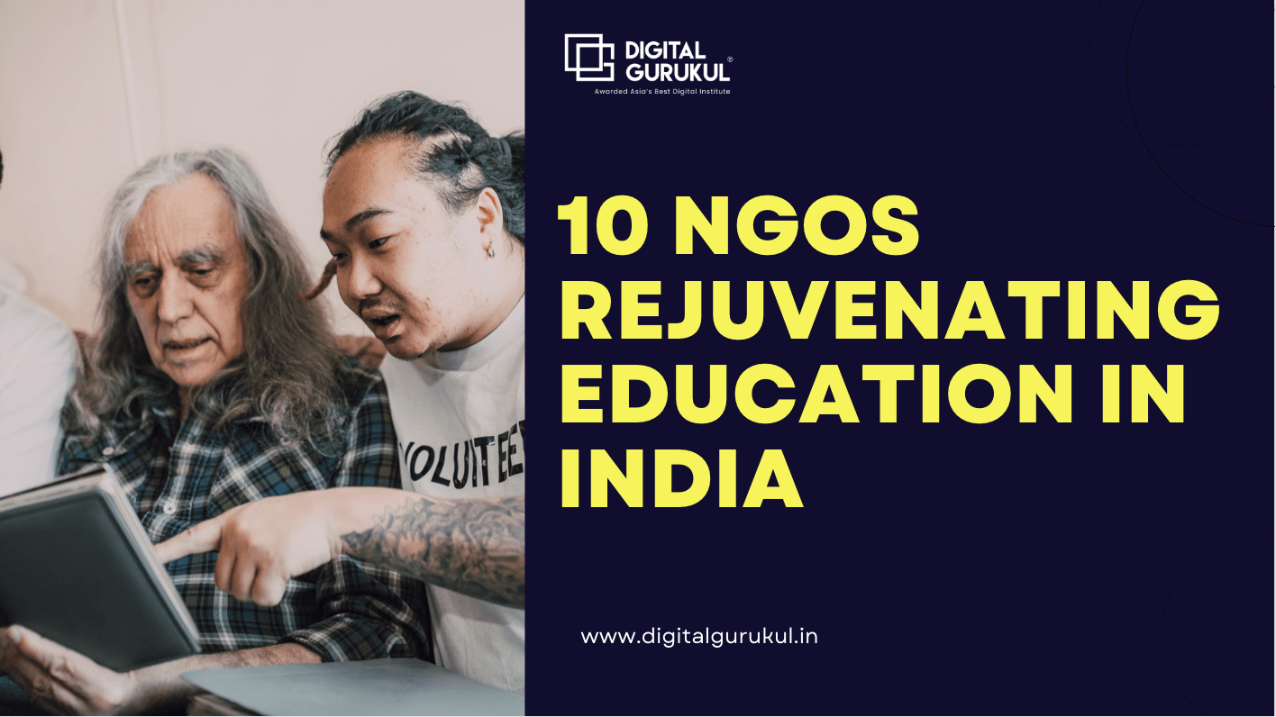 10 Non-Governmental Organizations (NGOs) Rejuvenating Education in India