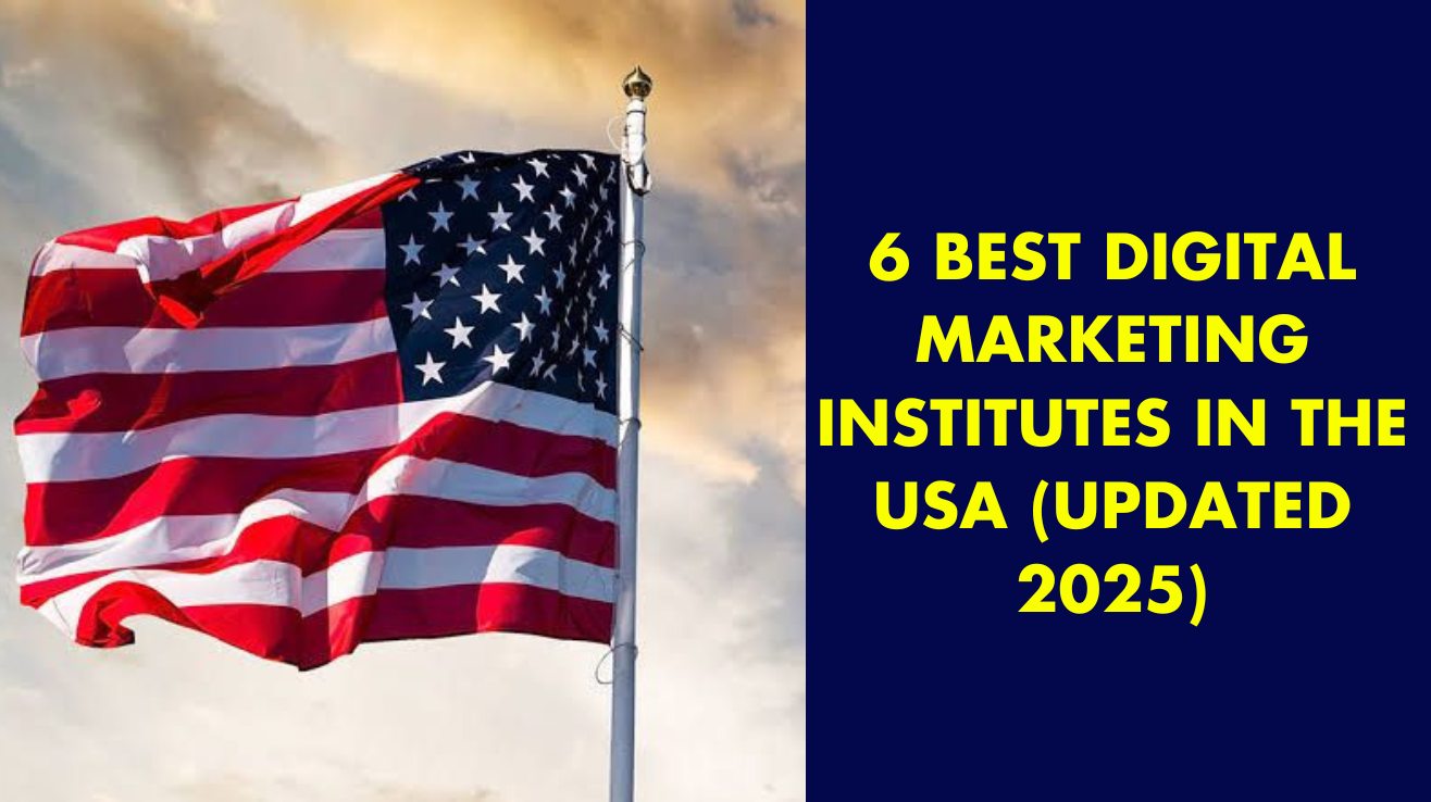 6 best digital marketing institutes in the USA (Updated 2025)