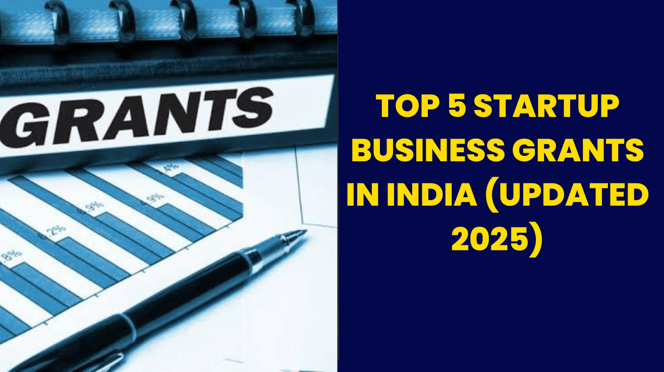 top 5 startup business grants in india