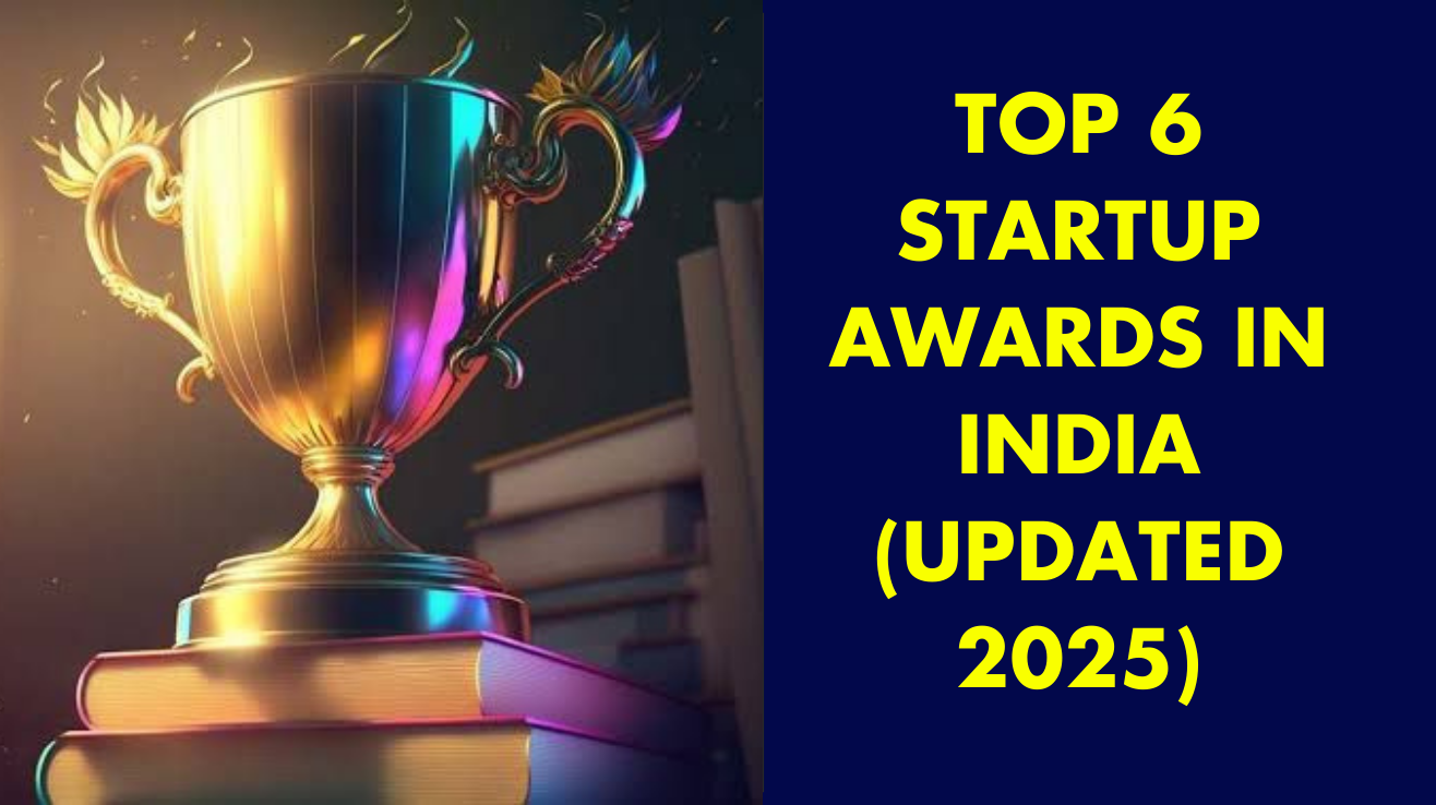 top 6 startup awards in India (Updated 2025)