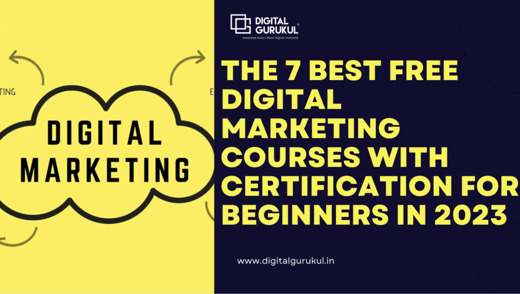 The 7 Best Free Digital Marketing Courses With Certification For ...