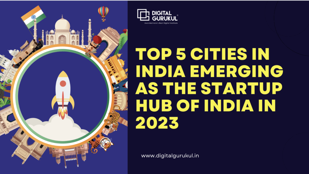 Top 5 cities in India emerging as the startup hub of India