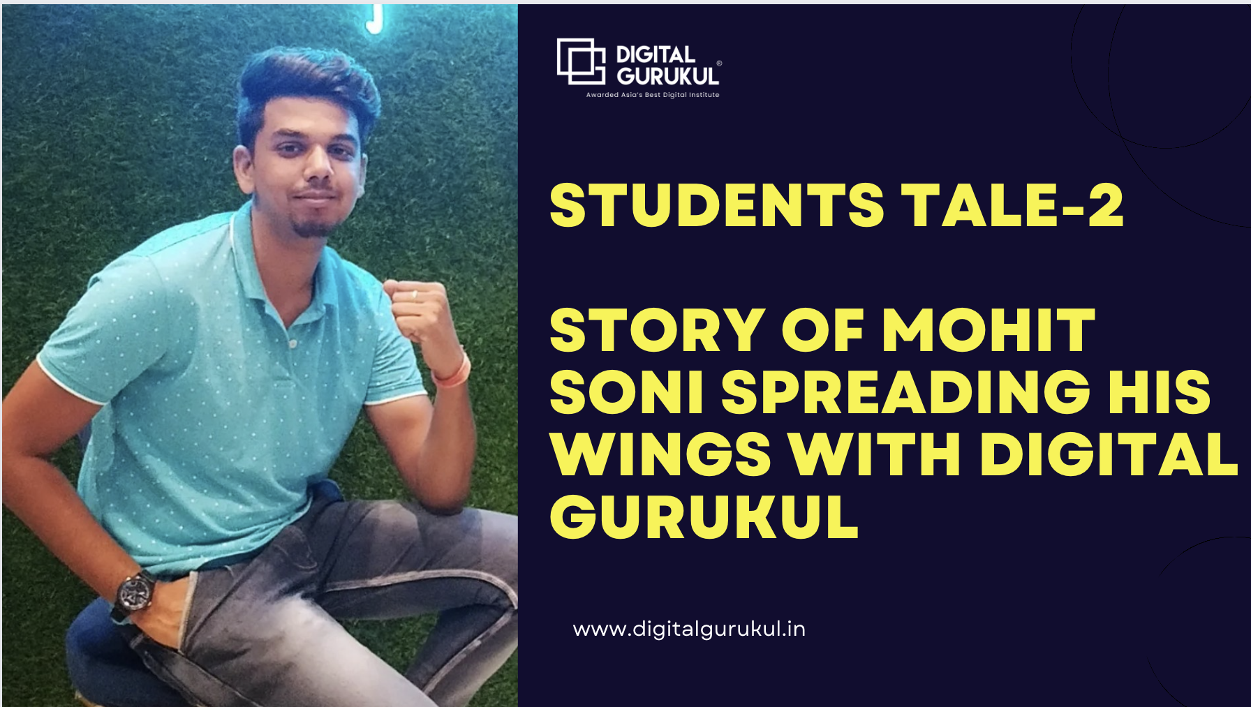 Students Tale-2 Story of Mohit Soni spreading his wings with Digital Gurukul's Digital Marketing